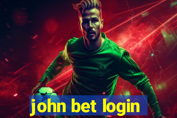 john bet login